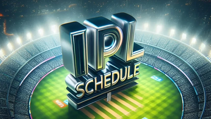 ipl schedule ipl 2016 schedule ipl schedule 2021 pdf download ipl 2013 schedule ipl schedule 2021 ipl 2020 schedule uae​